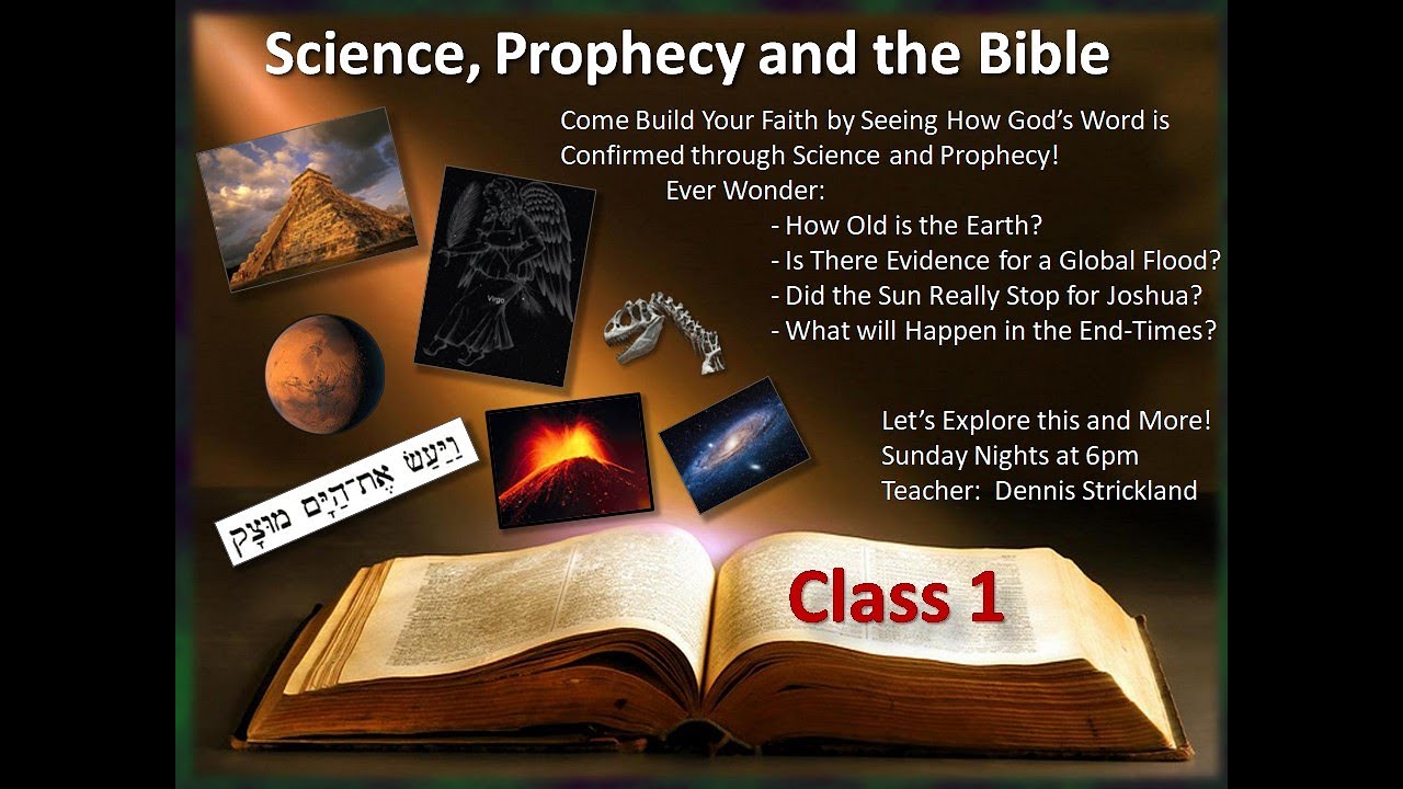 Science and Prophecy in the Bible:  CLASS 1  (Creation)