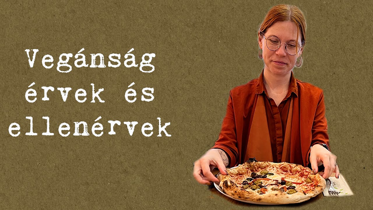 Vegánság 3 év távlatából | Pro és kontra az én szemszögemből