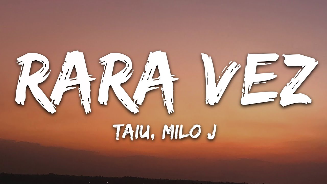 Taiu, Milo j - Rara Vez (Letra/Lyrics)