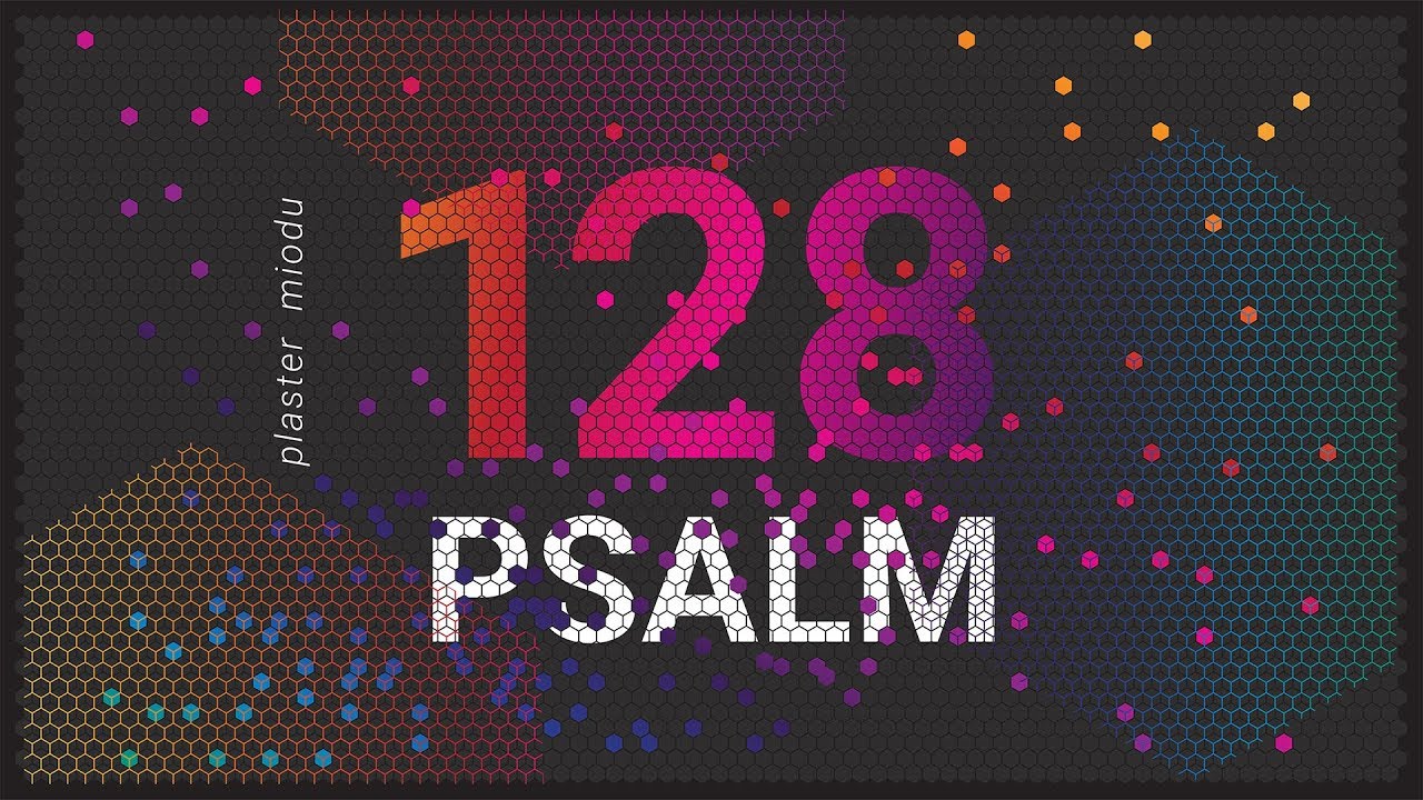 PLASTER MIODU. Psalm 128: Marzenie Boga