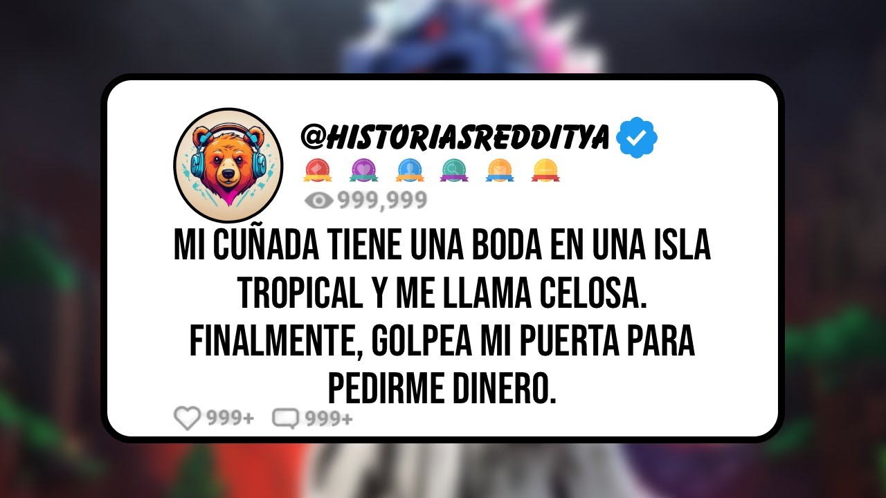 Mi CUÑADA Tiene una Boda en una ISLA TROPICAL y me Llama CELOSA. Finalmente, Golpea mi Puerta par...