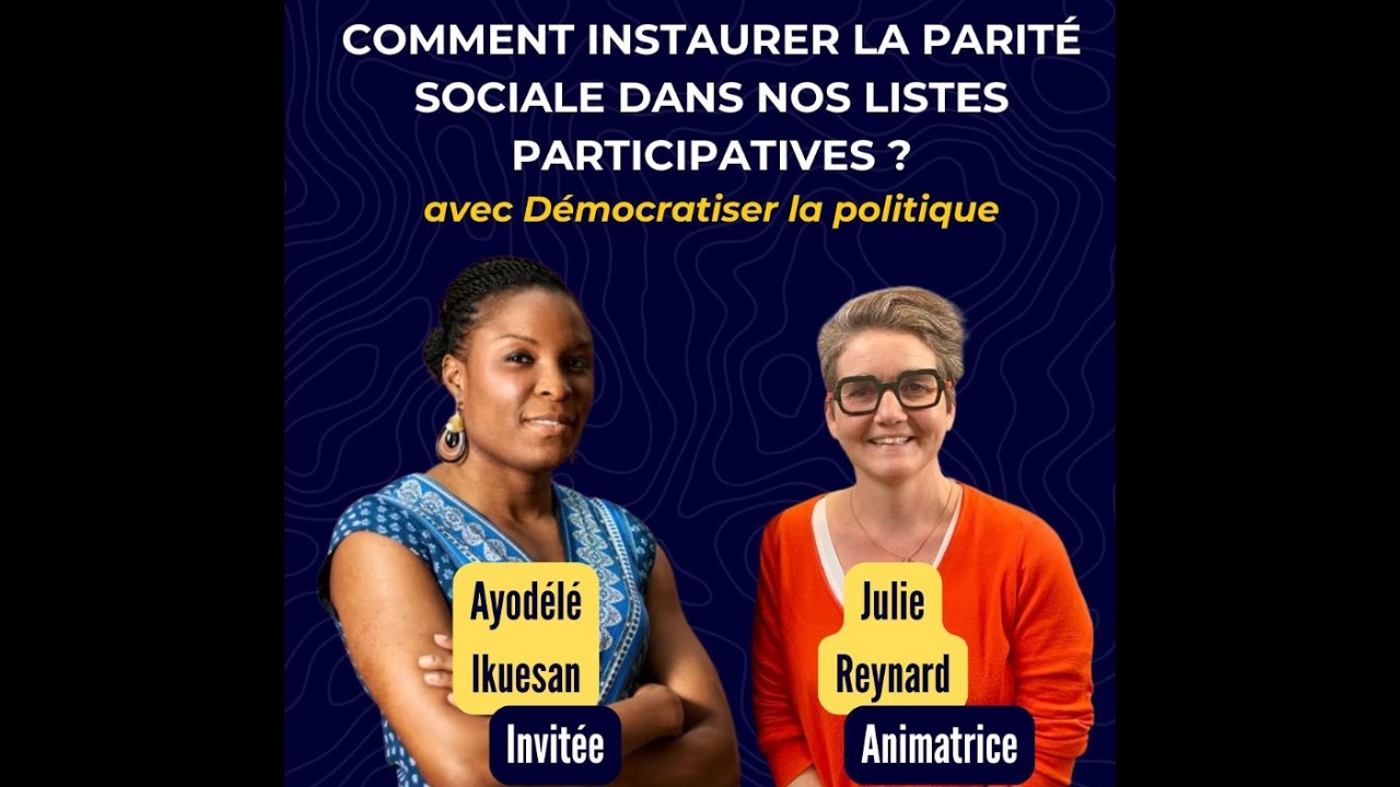 Comment instaurer la parité sociale dans les listes participatives ? Avec Démocratiser la politique