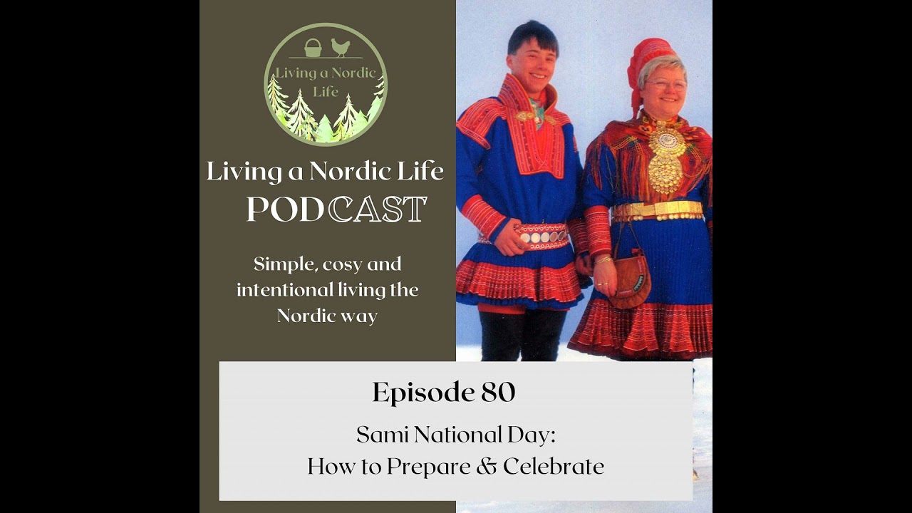 80: Sami National Day:  How to Prepare & Celebrate