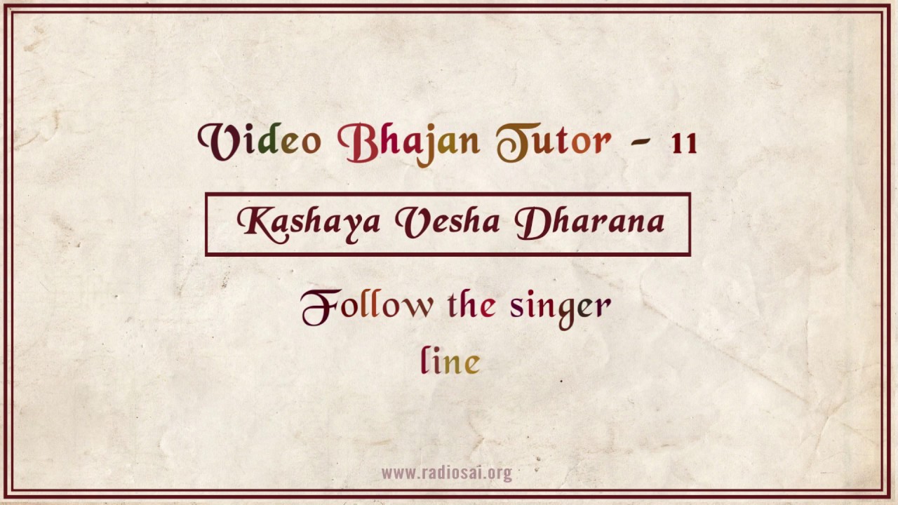 Bhajan Tutor - Kashaya Vesha Dharana | Learn Bhajan Line by Line, Sai Bhajan Classroom