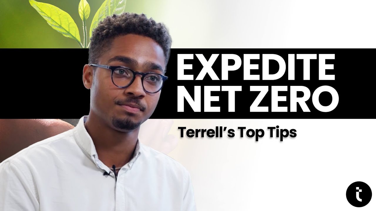 Terrell's Top Tips: Expedite Your Net Zero Journey