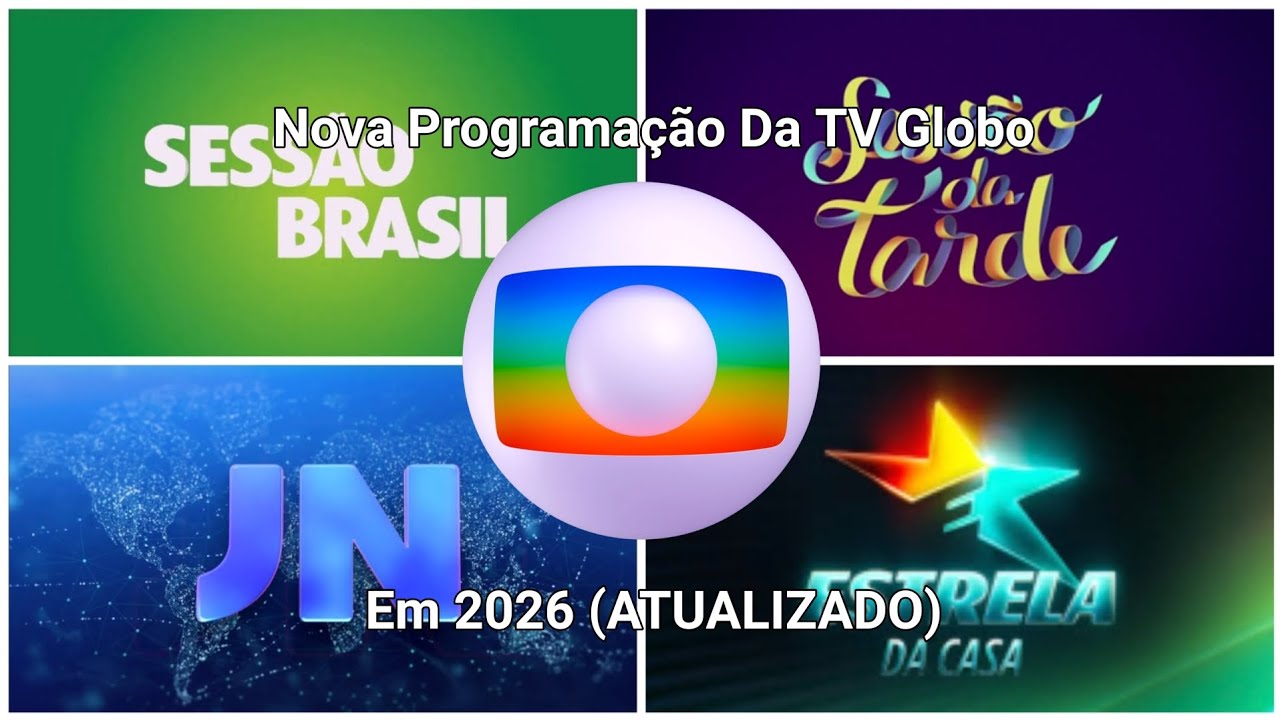 Nova Programação Da TV Globo Em 2026 (ATUALIZADO) (SIMULAÇÃO)