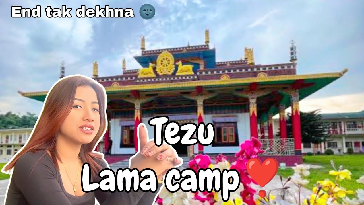 Lama Camp Tezu || Tibetan village || End tak dekhna || @RiyasKivik vlogss