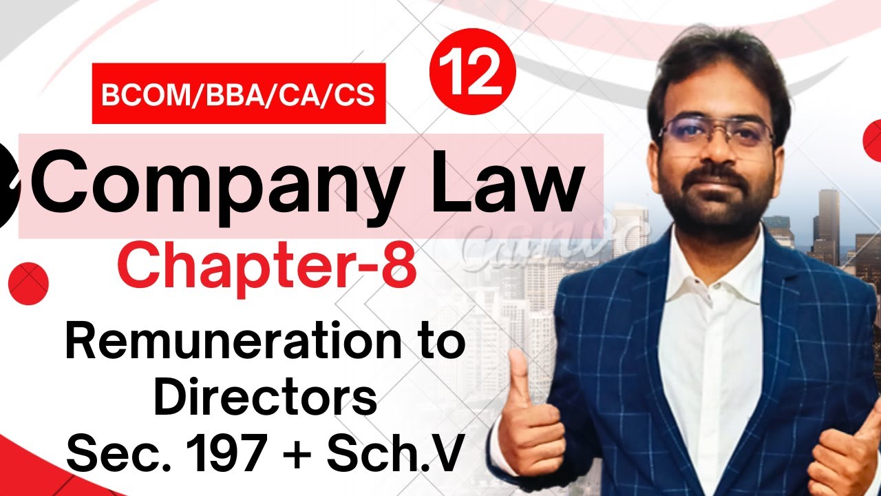 Remuneration to Directors | Section 197 & Schedule - V | Company Law | CWG for BCOM