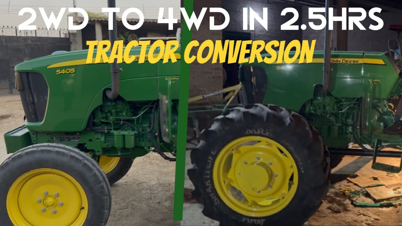 Convert johndeere 5405 2wd to 4wd at customer house