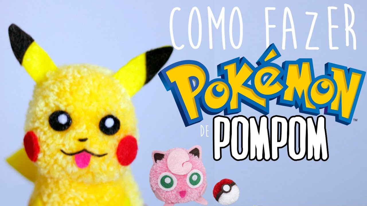 Como Fazer Pokemon de Pompom ( Pikachu e Jigglypuff)