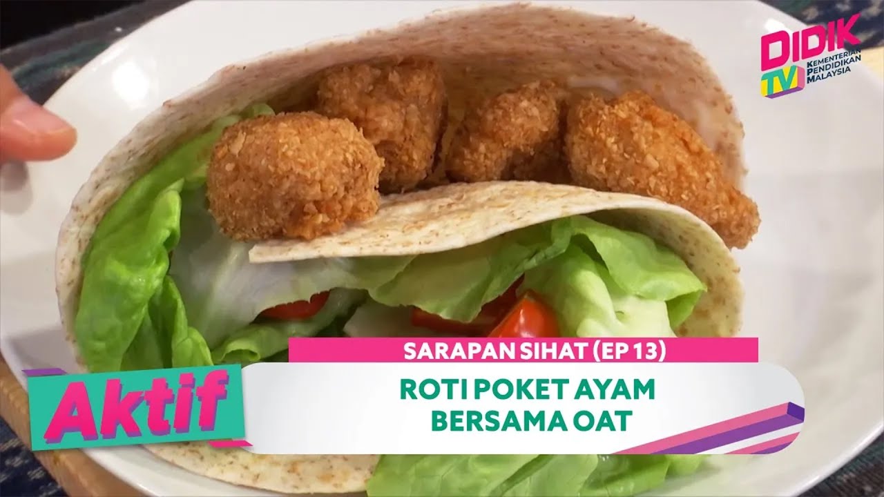 Aktif (2021) | Sarapan Sihat (Ep 13) - Roti Poket Ayam Bersama Oat [R]