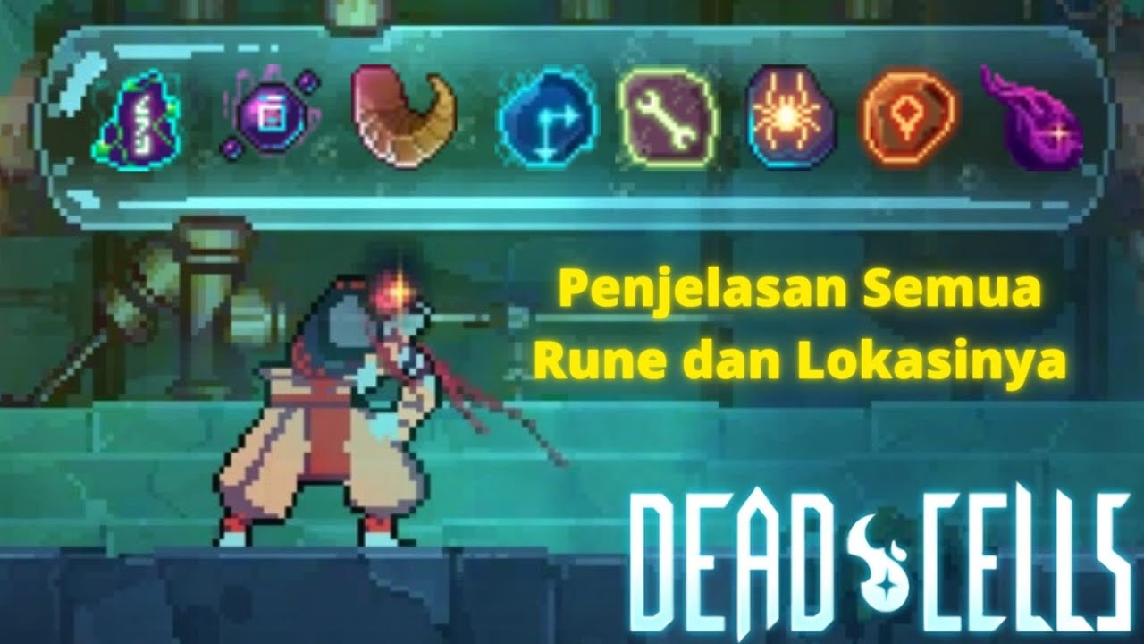 Penjelasan Semua Rune dan Lokasi Mendapatkannya di Dead Cells