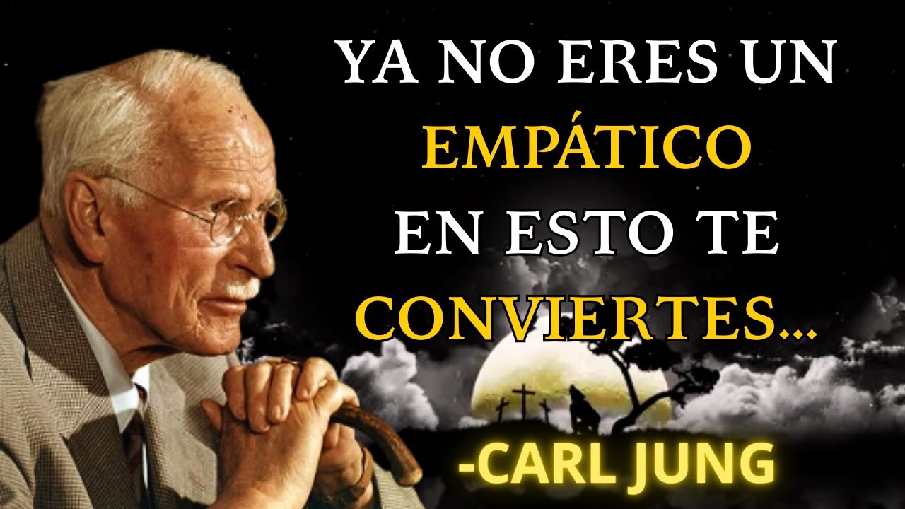 En qué se convierte realmente un empático curado No es lo que piensas - Carl Jung