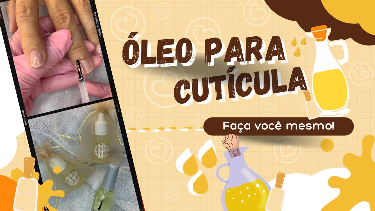 COMO FAZER ÓLEO HIDRATANTE DE CUTÍCULAS - UNHAS DE GEL