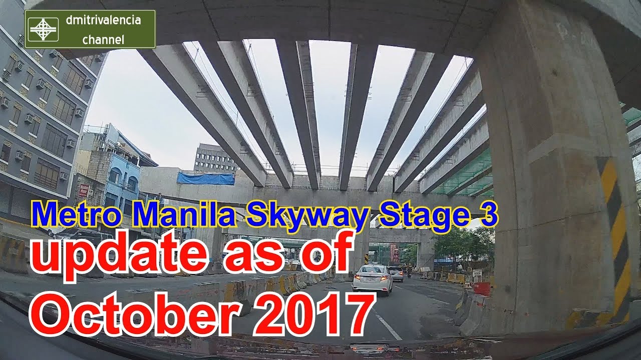 Metro Manila Skyway Stage 3 update as of October 2017
