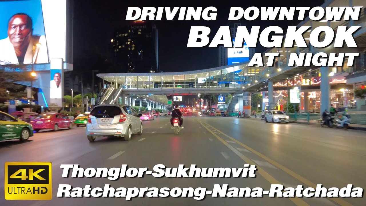 DRIVING DOWNTOWN BANGKOK@NIGHT | Thonglor-Sukhumvit-Ratchaprasong-Nana-Ratchada | Bangkok City Tour