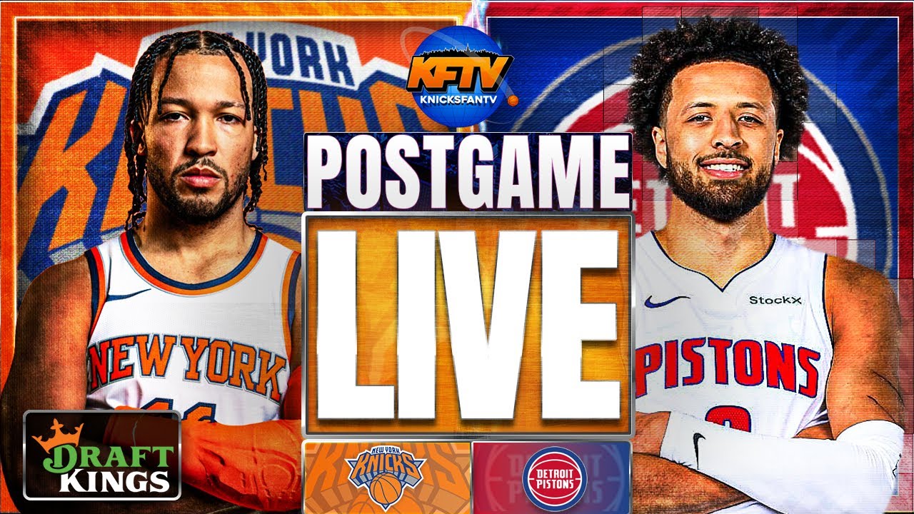 Knicks vs Pistons Post Game Show: Highlights, Analysis & Caller Reactions - EP 571