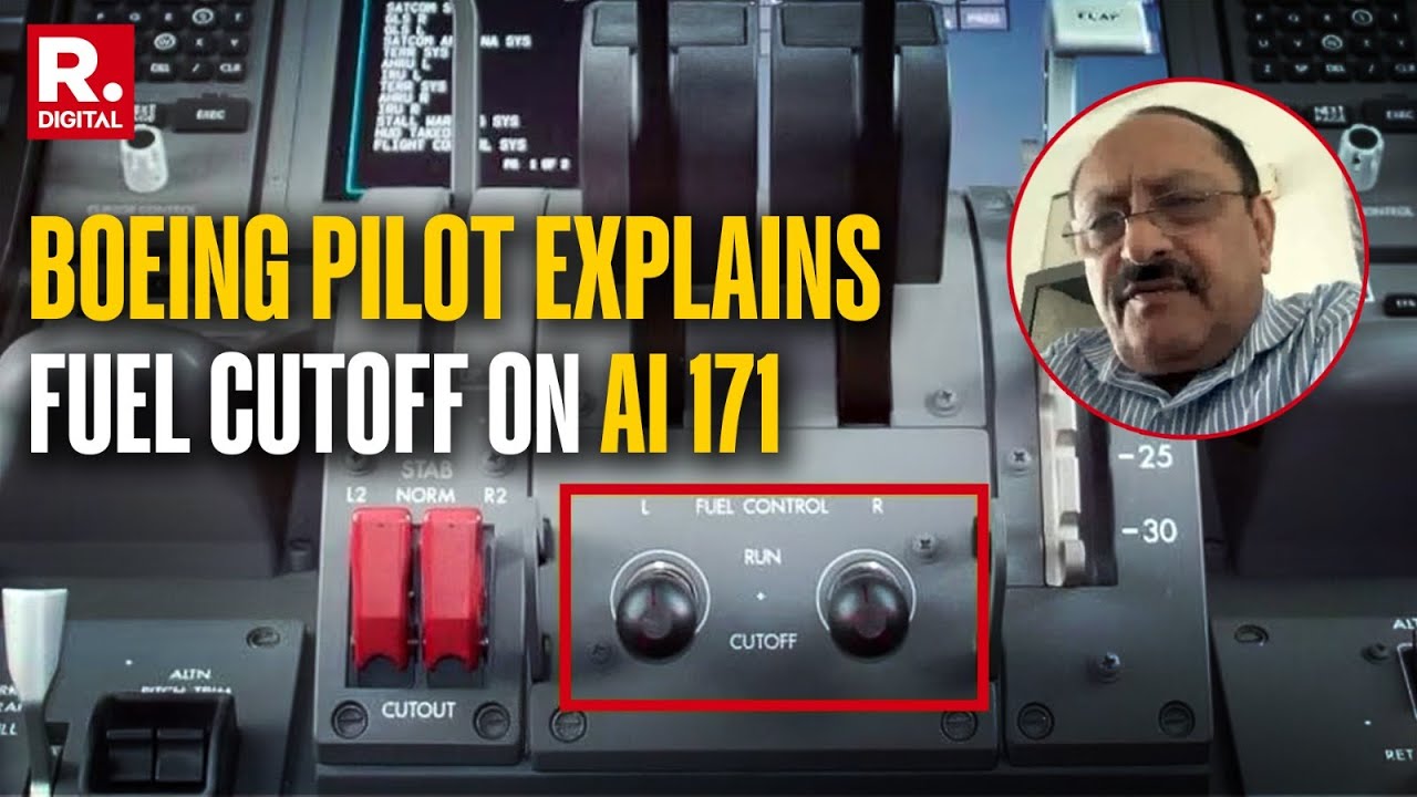 AI-171 Crash Report: How Does Fuel 'Cutoff' Happen? Boeing Pilot CS Randhawa Uncovers