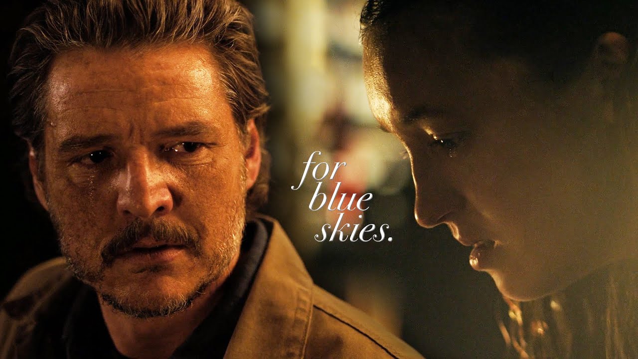 Joel & Ellie | For Blue Skies (2x09)