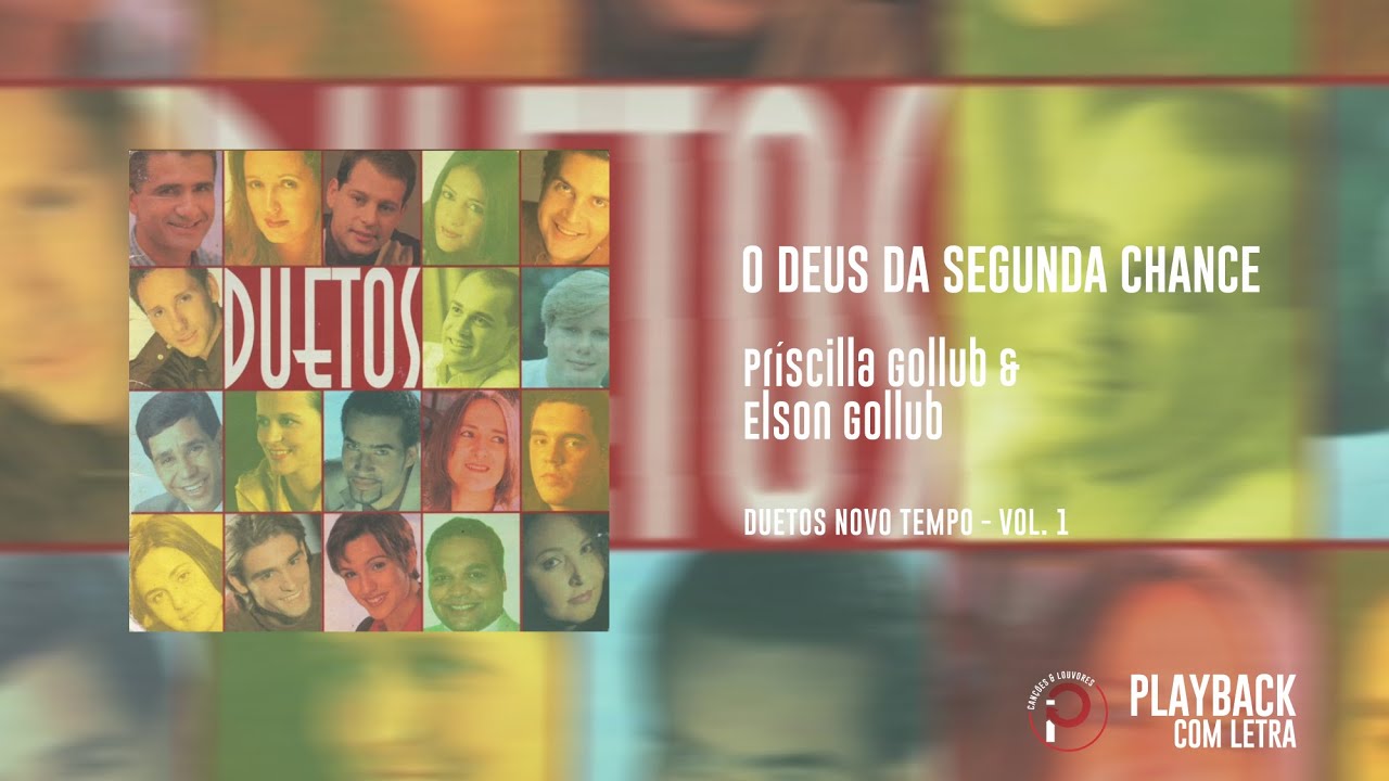O Deus da Segunda Chance | Duetos Novo Tempo - Vol. 1 [PLAYBACK COM LETRA