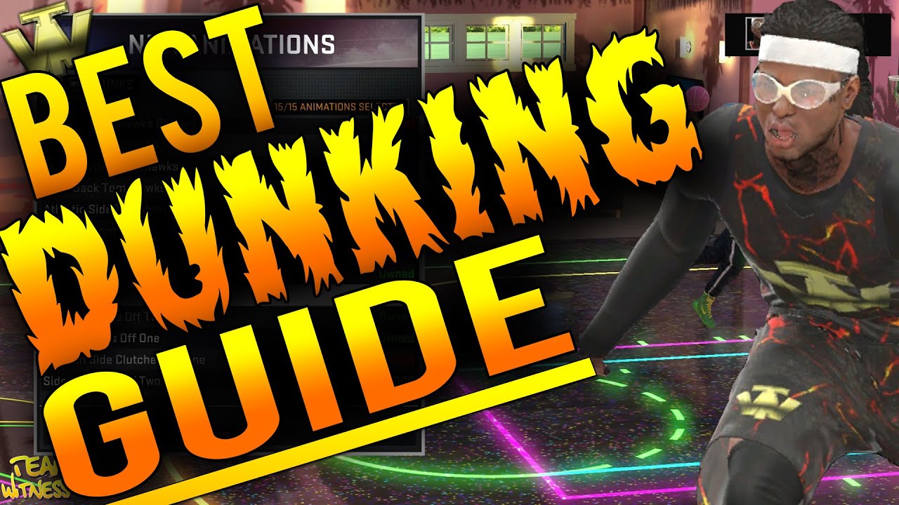 NBA 2K16 Tips: Best DUNKING Tutorial - How To Drive & Dunk EVERYTIME & Best DUNKING ANIMATIONS!