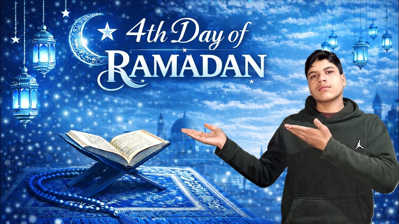 4th Day Of Ramadan 🌙 🌟 (Day 4)