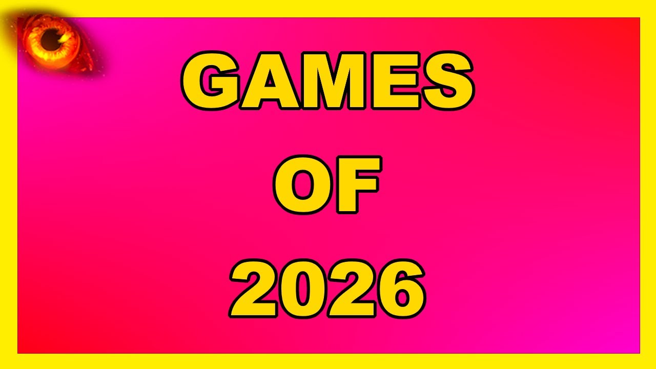 2026 Games to Look Forward To