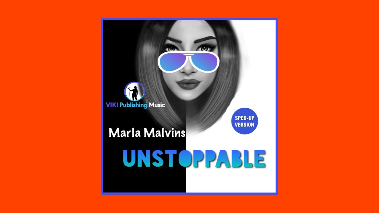 Marla Malvins - Unstoppable (Sped Up Version) | Sia | Unstoppable Lyric Video |VIKI Publishing Music