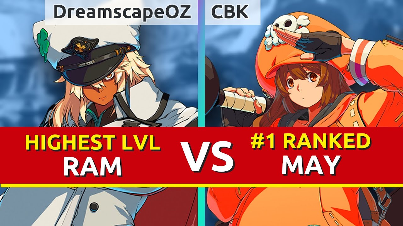 GGST ▰ DreamscapeOZ (Highest Level Ram) vs CBK (#1 Ranked May). Guilty Gear Strive