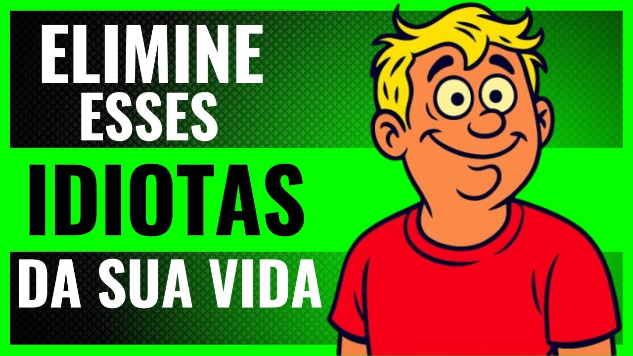 6 Tipos de Idiotas que Estão te Atrasando e Você nem Percebe