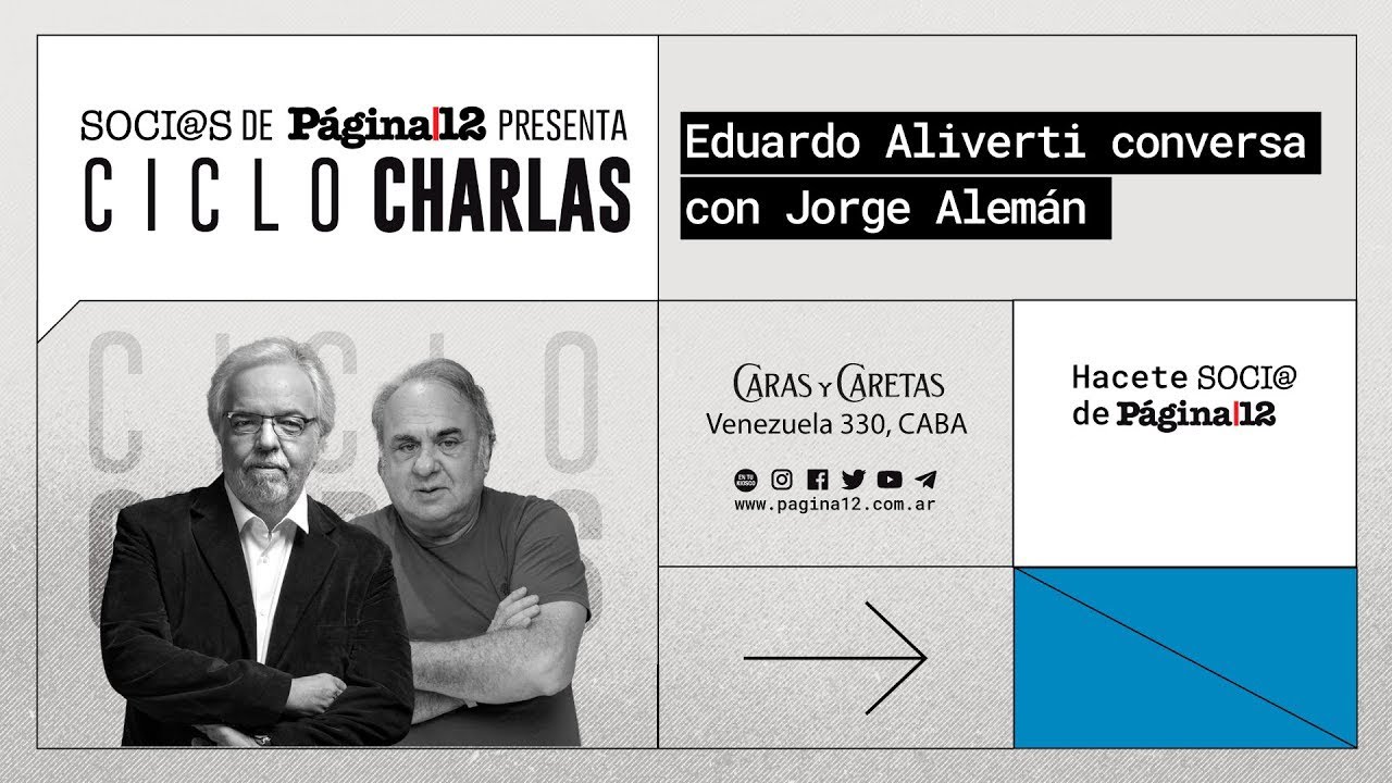 Soci@s de Página/12 presenta: Ciclo charlas | Eduardo Aliverti conversó con Jorge Alemán