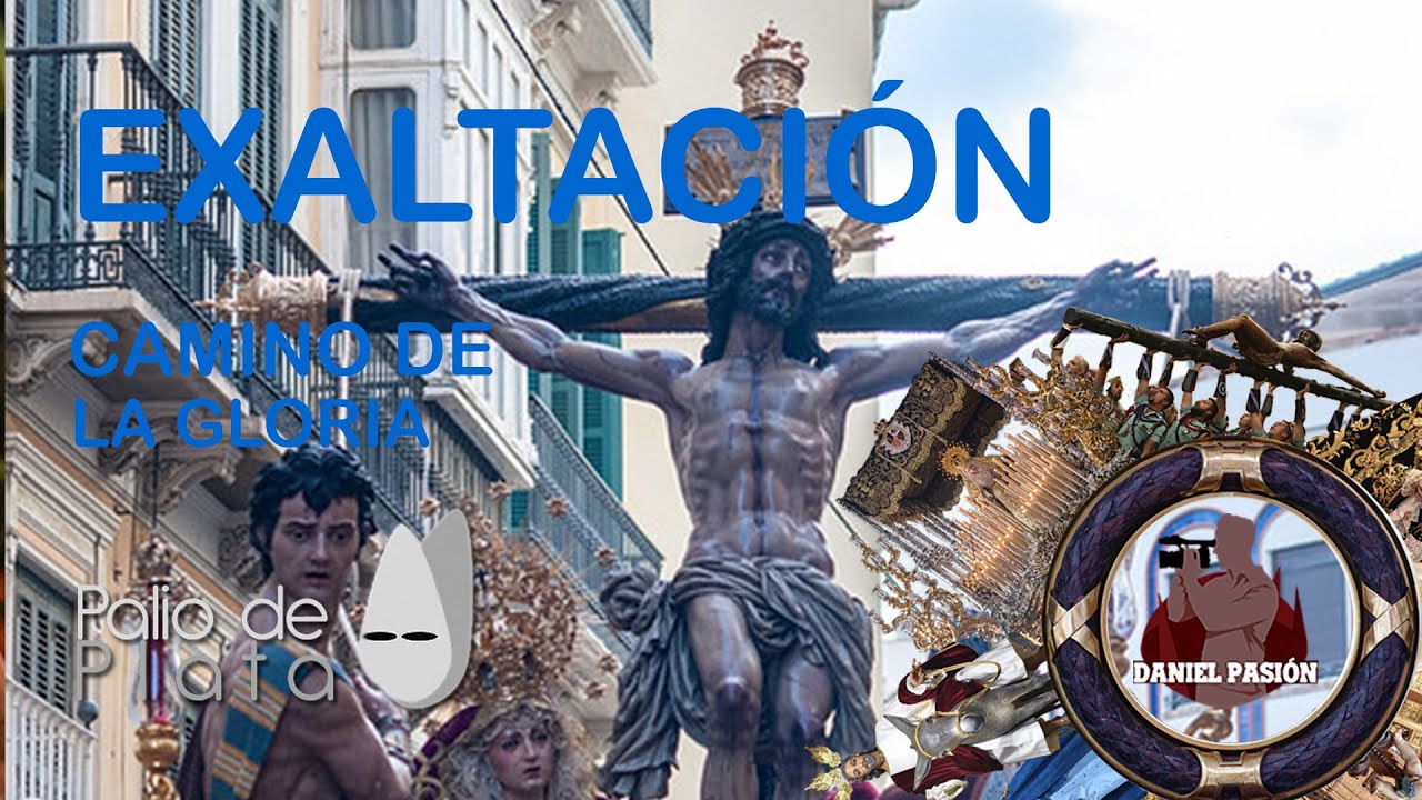 SANTÍSIMO CRISTO DE LA EXALTACIÓN CAMINO DE LA GLORIA - MÁLAGA 2021