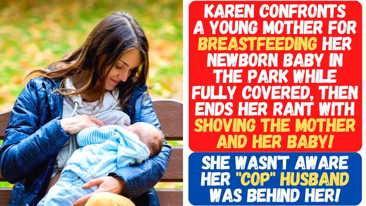 KAREN SHOVES A YOUNG MOTHER & HER NEWBORN BABY FOR 
