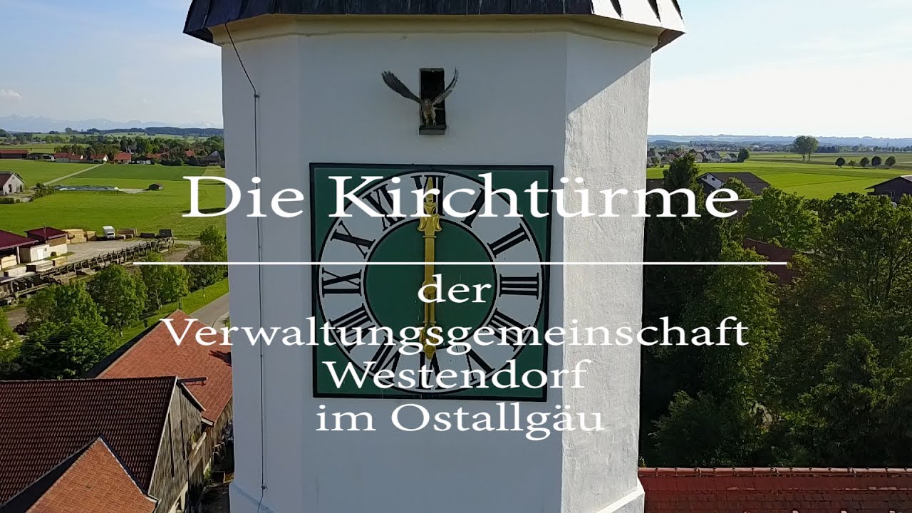 Kircht&uuml;rme in Westendorf, D&ouml;singen, St&ouml;ttwang, Oberostendorf, Osterzell und Aufkirch