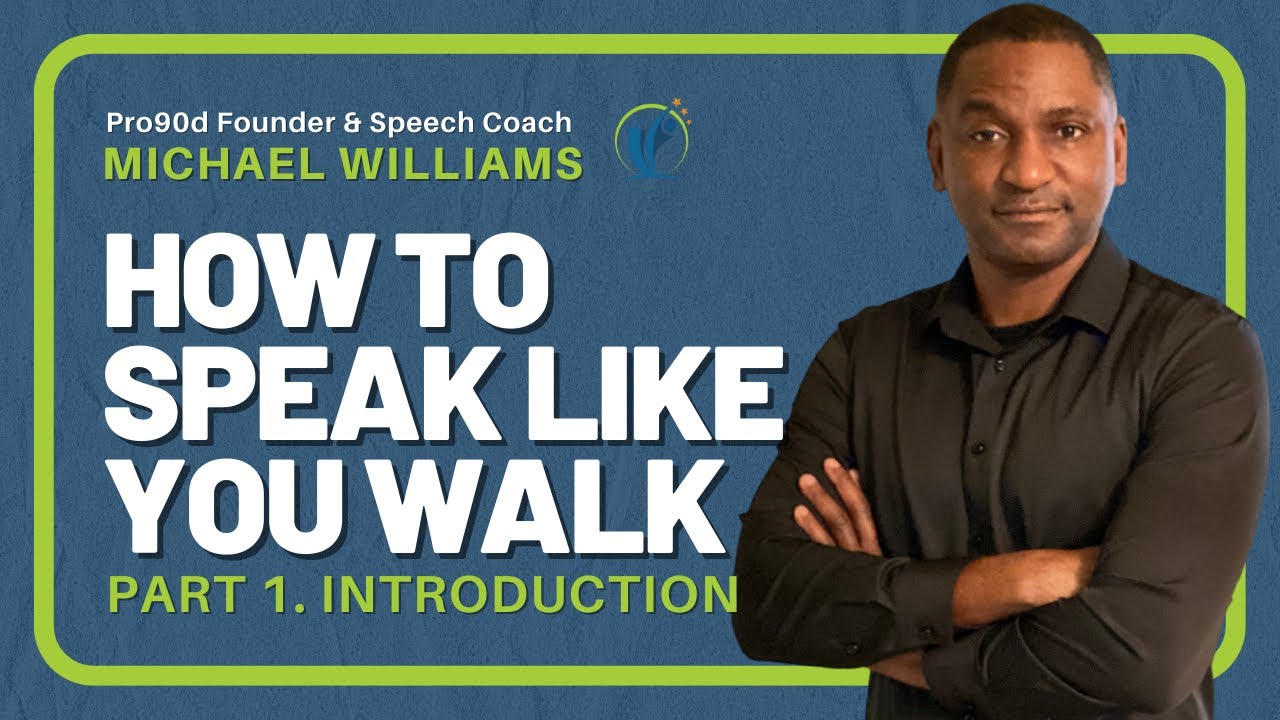 PART 1: How to Speak Like You Walk | Pro90d | How to Stop Stuttering & Start Speaking Smoothly