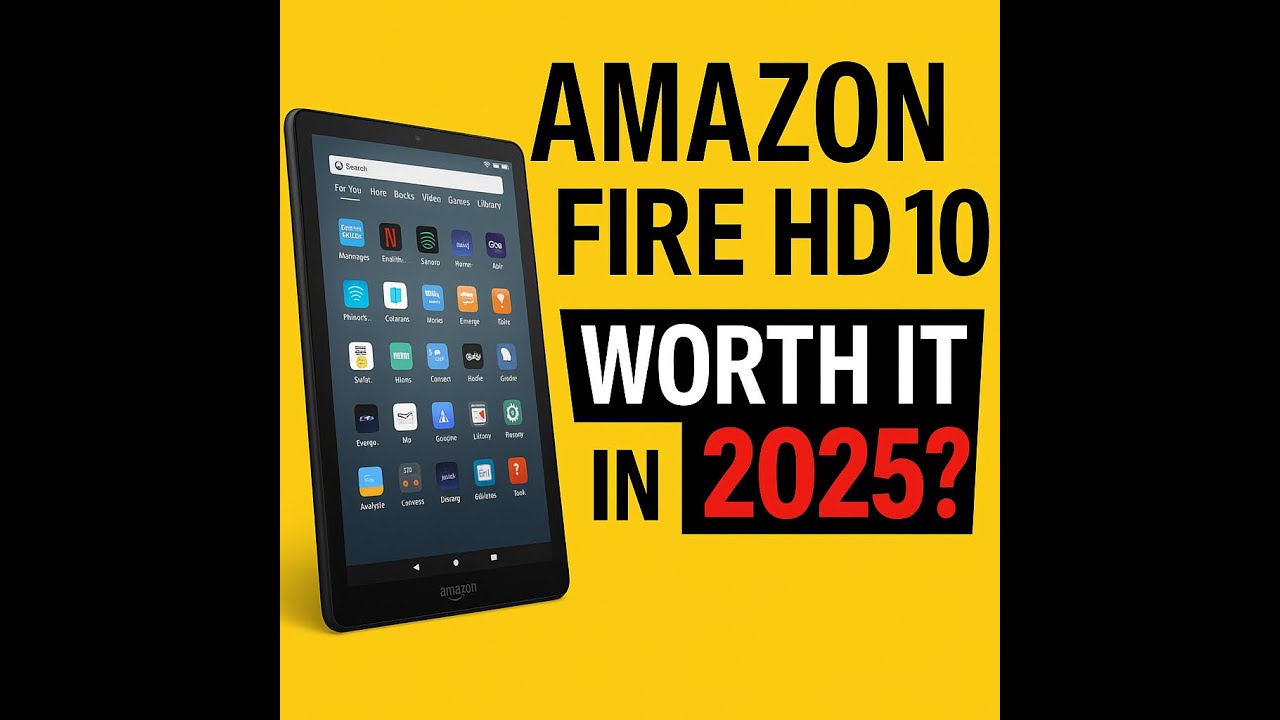 Amazon Fire HD 10 Tablet (2025) &ndash; Is It Really Worth It in 2025?