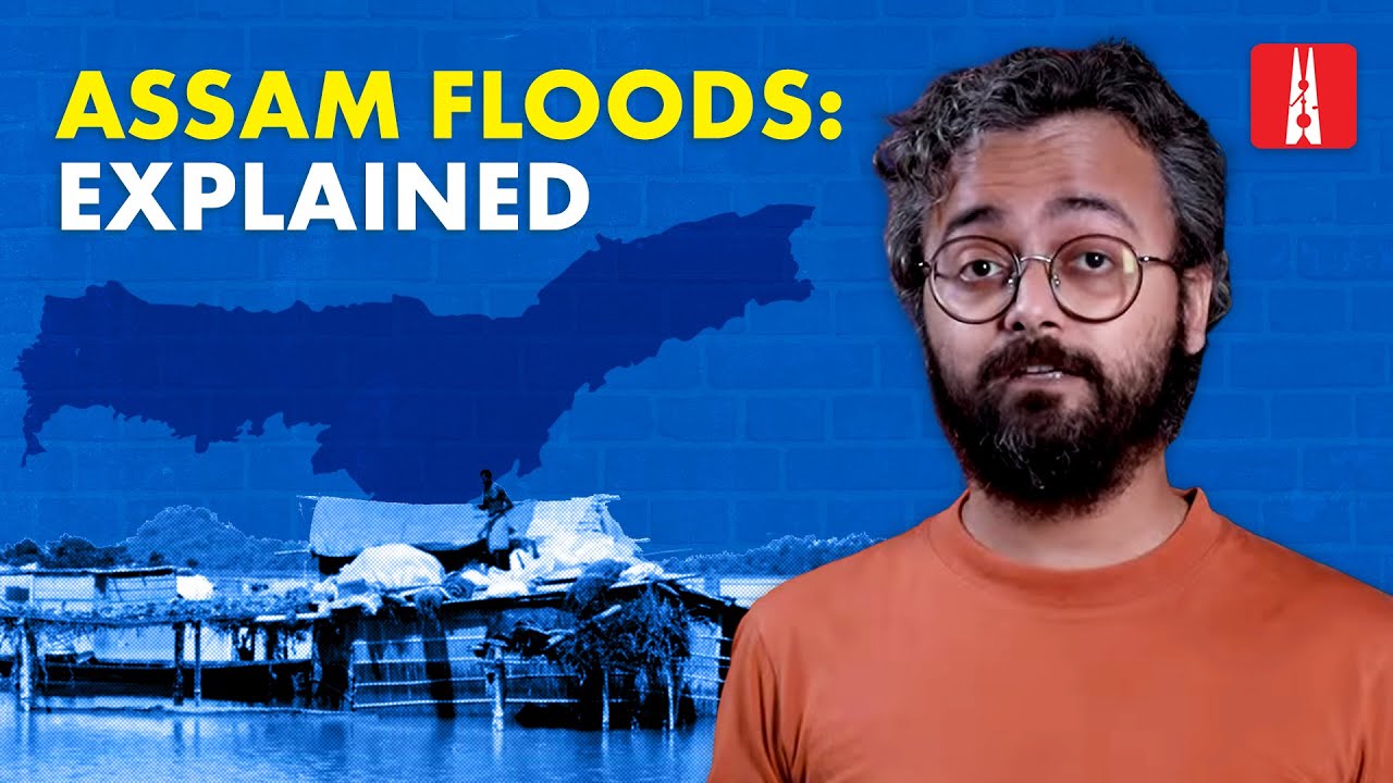 Explained: Why does Assam flood every year and what&rsquo;s the government doing about it? | NL Cheatsheet