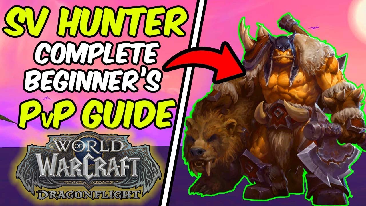 COMPLETE BEGINNER’s Guide to Survival Hunter PvP 🏹 (Races / Rotation / Stats / Pets❗)