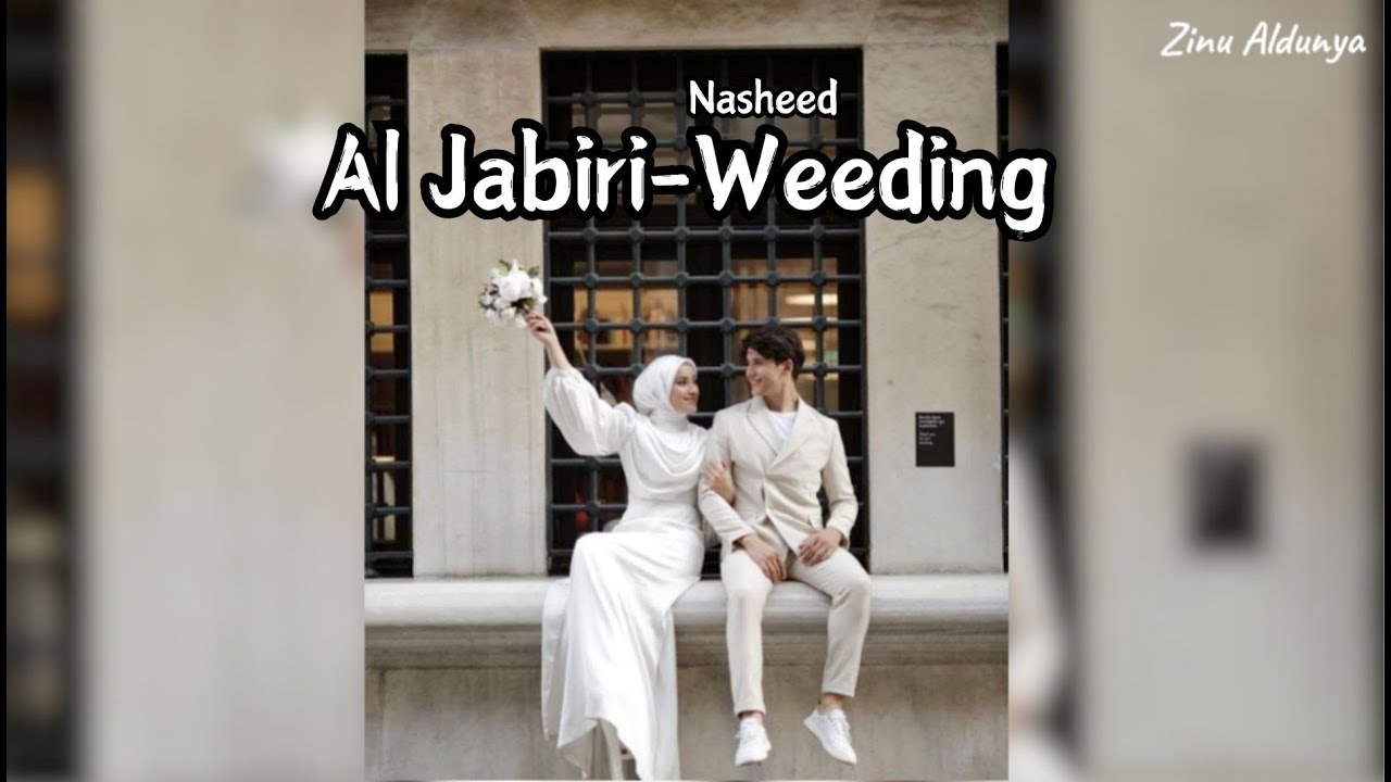 Wedding Nasheed |Al Jabiri - Muhammad al Muqit [English Lyrics]