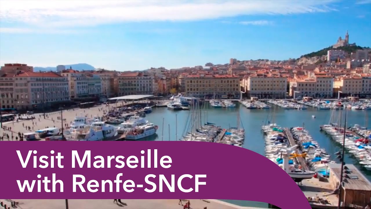 Visit Marseille with Renfe SNCF