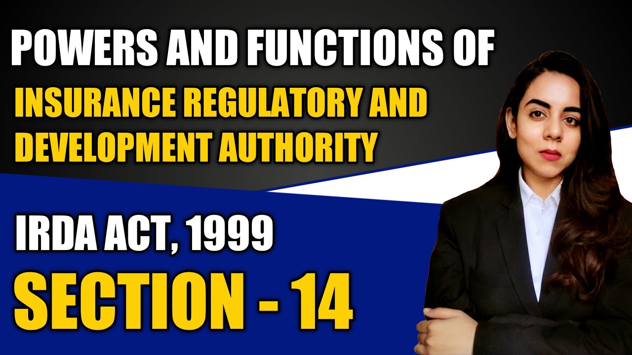 Powers and functions of Insurance Regulatory and Development Authority | Sec - 14 IRDA Act, 1999