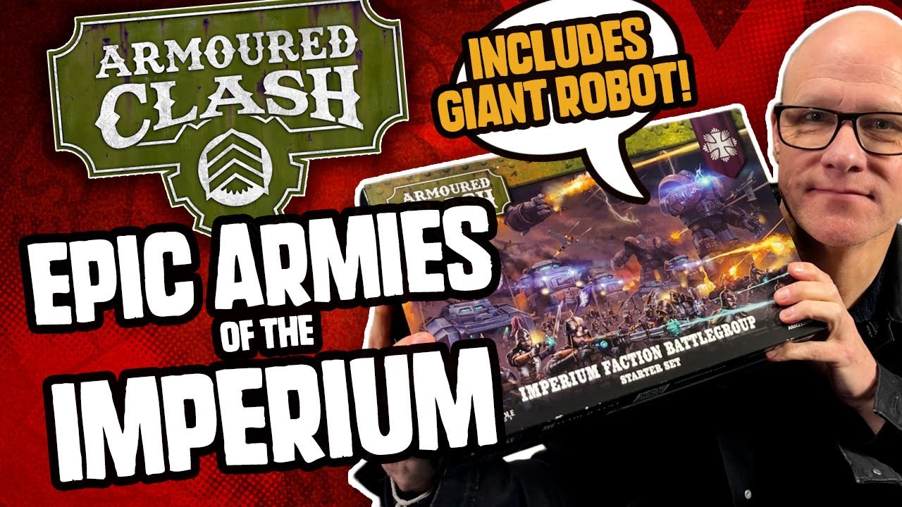 ARMOURED CLASH: Imperium Battlegroup - Giant Robots and Epic Armies!