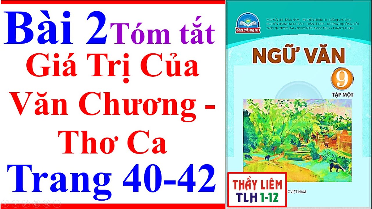 Ngữ Văn 9 B&agrave;i 2 | Gi&aacute; Trị Của Văn Chương - Thơ Ca | Trang 40 - 42 | Ch&acirc;n Trời S&aacute;ng Tạo | T&oacute;m Tắt