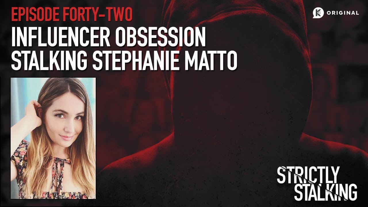 Influencer Obsession: Stalking Stephanie Matto