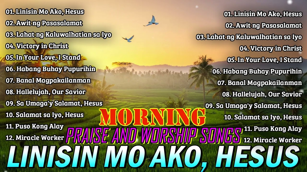 Top Christian 2025 💝 2025 Tagalog Christian Worship Songs | Linisin Mo Ako, Hesus