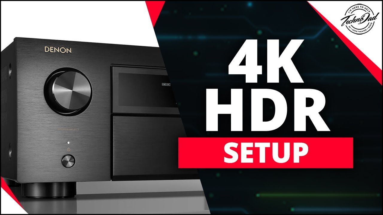 How To Setup 4K HDR on Denon AVR-X6500H, X4500H, X3500H, X2500H, X1500H, X8500H