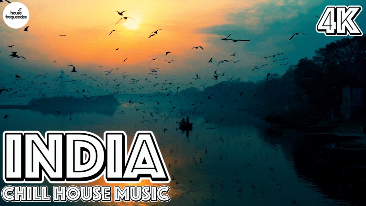 🕌 4K INDIA | Ultimate Chill House Mix 2026 - Cinematic Travel & Mystical Vibes 🌅