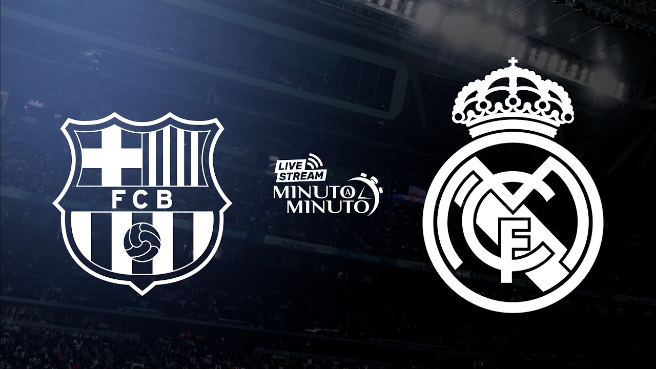 ⏱️ MINUTO A MINUTO | FC Barcelona vs Real Madrid | El Cl&aacute;sico