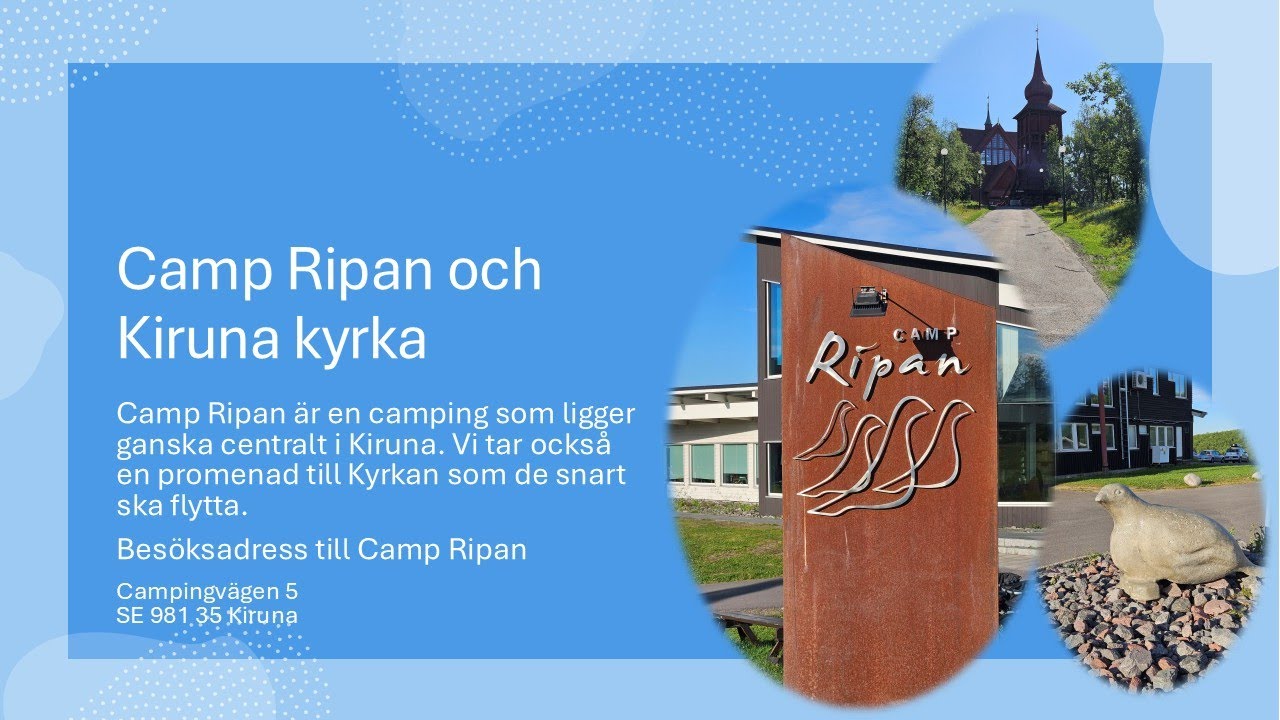 Vi besöker Camp Ripan och Kirunas kyrka