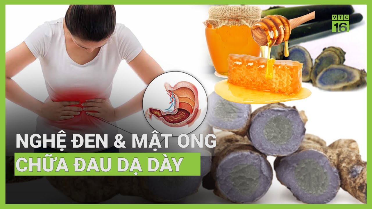 M&aacute;ch c&aacute;ch chữa bệnh dạ d&agrave;y bằng nghệ đen, mật ong | VTC16